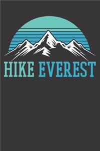 Notebook: Hike Everest Hiking Hiker Camper Camping Scout Retro Gift Dot Grid 6x9 120 Pages Journal