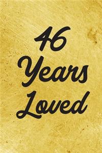 46 Years Loved Notebook - Guest Book for 46 Year Old Women - 46th Birthday Gift for Women - 46 Years Old Birthday Gift