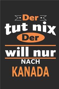 Der tut nix Der will nur nach Kanada