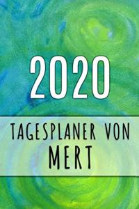 2020 Tagesplaner von Mert: Personalisierter Kalender für 2020 mit deinem Vornamen