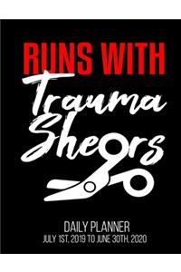 Runs With Trauma Shears Daily Planner July 1st, 2019 To June 30th, 2020