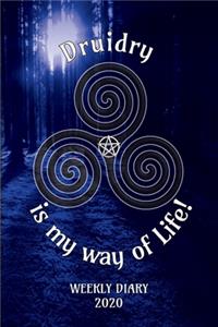 Druidry is my way of Life! - Weekly Diary 2020