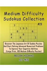 Medium Difficulty Sudokus Collection #23
