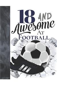 18 And Awesome At Football