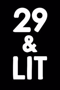 29 & Lit