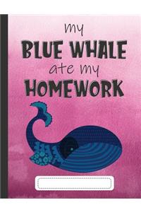 My Blue Whale Ate My Homework