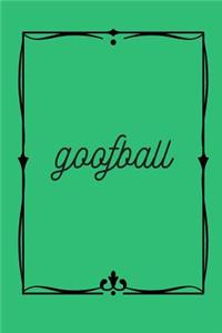 Goofball Journal