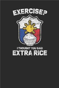 Exercise ? I Thought You Said Extra Rice