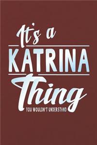 It's a Katrina Thing You Wouldn't Understand