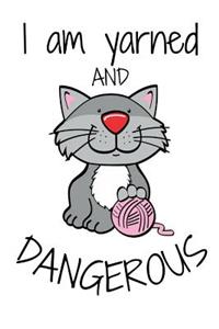 I'm Yarned and Dangerous