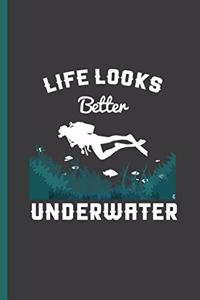 Life Looks Better Underwater