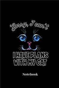 Sorry I Cant I Have Plans with My Cats Notebook