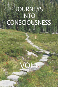 Journeys Into Consciousness