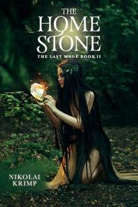 Last Mage: The Home Stone Volume 1