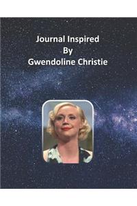 Journal Inspired by Gwendoline Christie