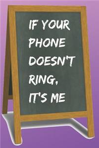 If Your Phone Doesn't Ring Blank Lined Notebook Journal