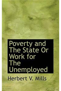 Poverty and the State or Work for the Unemployed