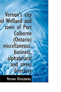 Vernon's City of Welland and Town of Port Colborne (Ontario) Miscellaneous, Business, Alphabetical a