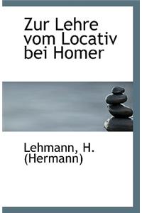 Zur Lehre Vom Locativ Bei Homer