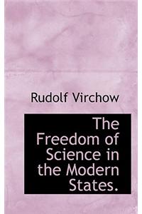 Freedom of Science in the Modern States.