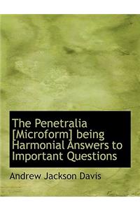 The Penetralia [Microform] Being Harmonial Answers to Important Questions