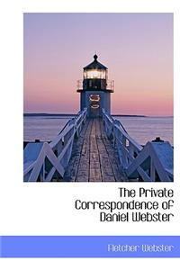 The Private Correspondence of Daniel Webster
