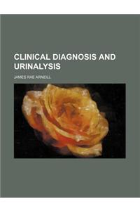 Clinical Diagnosis and Urinalysis