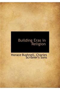 Building Eras in Religion