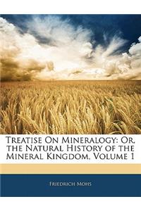 Treatise On Mineralogy