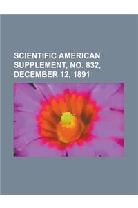 Scientific American Supplement, No. 832, December 12, 1891