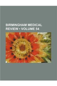 Birmingham Medical Review (Volume 54)