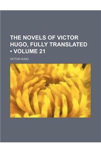 The Novels of Victor Hugo, Fully Translated (Volume 21)