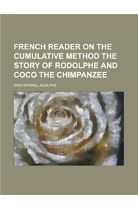 French Reader on the Cumulative Method the Story of Rodolphe and Coco the Chimpanzee
