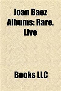 Joan Baez Albums: Rare, Live & Classic
