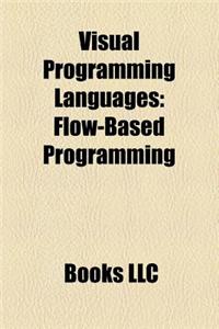 Visual Programming Languages: Ladder Logic, Squeak, Flow-Based Programming, LabVIEW, Eicaslab, Prograph, Quartz Composer, Max, Pure Data