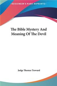 Bible Mystery And Meaning Of The Devil