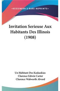 Invitation Serieuse Aux Habitants Des Illinois (1908)