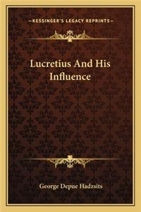 Lucretius and His Influence