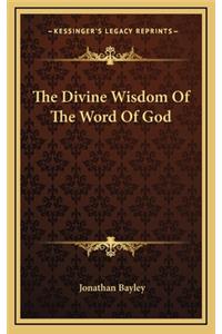 Divine Wisdom Of The Word Of God