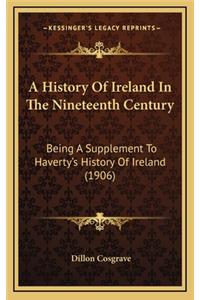 A History Of Ireland In The Nineteenth Century
