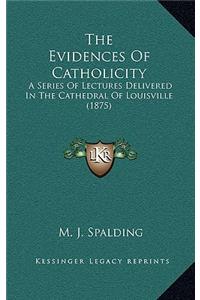 The Evidences of Catholicity