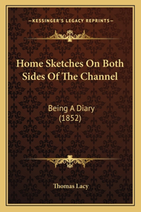 Home Sketches On Both Sides Of The Channel