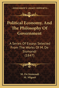 Political Economy, and the Philosophy of Government