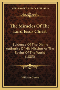 The Miracles of the Lord Jesus Christ
