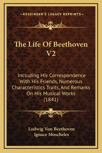 The Life Of Beethoven V2