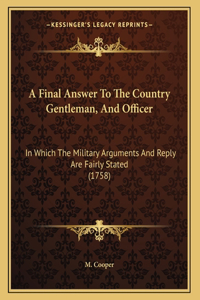 Final Answer To The Country Gentleman, And Officer