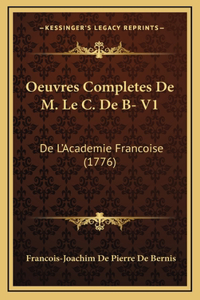 Oeuvres Completes De M. Le C. De B- V1