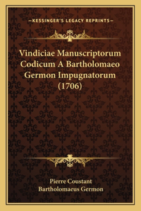 Vindiciae Manuscriptorum Codicum A Bartholomaeo Germon Impugnatorum (1706)