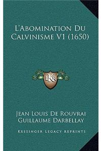 L'Abomination Du Calvinisme V1 (1650)