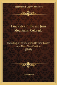 Landslides In The San Juan Mountains, Colorado